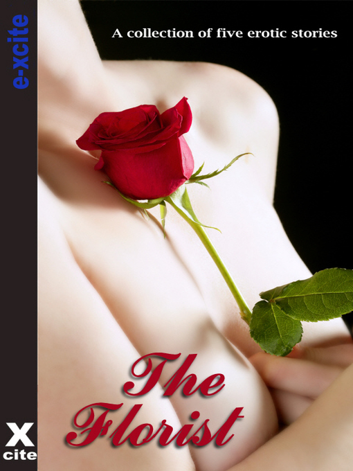The Florist (eBook): A collection of five erotic stories